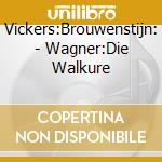 Vickers:Brouwenstijn: - Wagner:Die Walkure cd