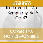 Beethoven L. Van - Symphony No.5 Op.67 cd