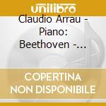 Claudio Arrau - Piano: Beethoven - Liszt - Chopin cd musicale