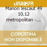 Manon lescaut 49 10.12 metropolitan - ki cd