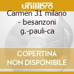 Carmen 31 milano - besanzoni g.-pauli-ca cd