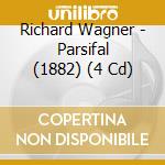 Richard Wagner - Parsifal (1882) (4 Cd) cd musicale di Wagner