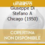 Giuseppe Di Stefano A Chicago (1950) cd