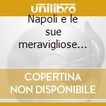 Napoli e le sue meravigliose canzoni cd