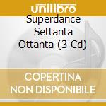 Superdance Settanta Ottanta (3 Cd) cd