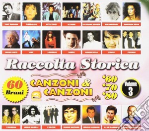 Raccolta Storica Canzoni & Canzoni / Various (3 Cd) cd musicale di Artisti Vari