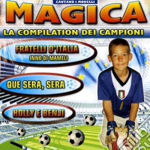 Monelli (I) - Magica La Compilation Dei Campioni cd musicale di Artisti Vari