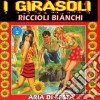 Girasoli (I) - Riccioli Bianchi cd