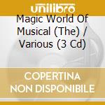Magic World Of Musical (The) / Various (3 Cd) cd