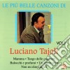 Luciano Tajoli - Le Piu' Belle Canzoni cd