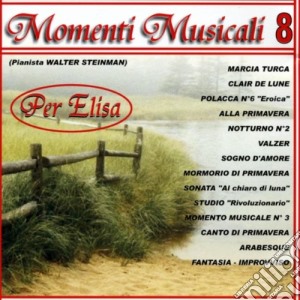 Walter Steinman - Momenti Musicali Vol.8 cd musicale di Steinman Walter
