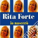 Rita Forte - Io Nascero' cd