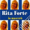 Rita Forte - Io Nascero' cd musicale di Rita Forte