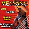 Meccano - Meccano cd musicale di Meccano