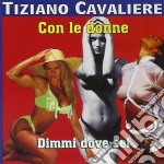 Tiziano Cavaliere - Con Le Donne