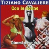 Tiziano Cavaliere - Con Le Donne cd