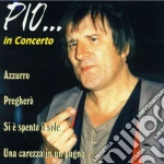 Pio - In Concerto cd