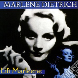Marlene Dietrich - Lili Marlene cd musicale di Marlene Dietrich