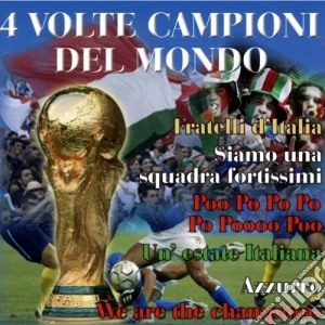 4 Volte Campioni Del Mondo / Various cd musicale di Artisti Vari