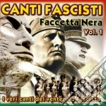 Canti Fascisti Faccetta Nera Vol 1 - Artisti Vari