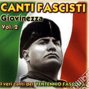 Canti Fascisti Giovinezza Vol 2 / Various cd musicale di Dv More