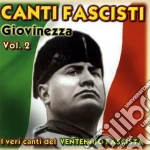 Canti Fascisti Giovinezza Vol 2 / Various cd
