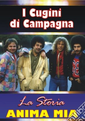 (Music Dvd) Cugini Di Campagna (I) - La Storia. Anima Mia cd musicale