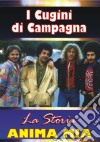 (Music Dvd) Cugini Di Campagna (I) - La Storia. Anima Mia cd