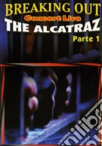 (Music Dvd) Breaking Out Concert Live: The Alcatraz Parte 1 / Various cd