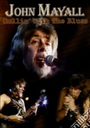 (Music Dvd) John Mayall - Rollin' With The Blues cd musicale