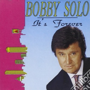 Bobby Solo - It's Forever cd musicale di Bobby Solo