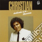 Christian - Dedicato A Te Daniela