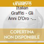 Italian Graffiti - Gli Anni D'Oro - Vol. 2