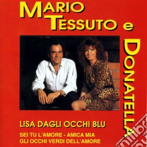 Mario Tessuto E Donatella - Lisa Dagli Occhi Blu cd musicale di Mario Tessuto E Donatella