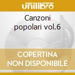 Canzoni popolari vol.6 cd