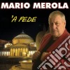 Mario Merola - A Fede cd musicale di Mario Merola