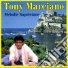 Tony Marciano - Melodie Napoletane cd