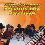 Smut Coro - Folklore Bergamasco Speciale Mix