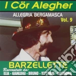 Cor Alegher (I) - Allegria Bergamasca - Barzellette Bergamasche Vol.09 cd