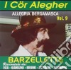 Cor Alegher (I) - Allegria Bergamasca - Barzellette Bergamasche Vol.09 cd