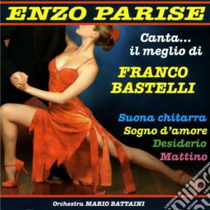 Enzo Parise - Il Meglio Di Franco Bastelli cd musicale di Enzo Parise