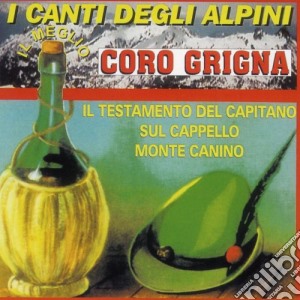Coro Grigna - I Canti Degli Alpini cd musicale di Grigna Coro