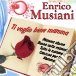 Enrico Musiani - Ti Voglio Bene Mamma