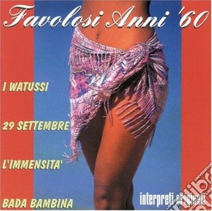 Favolosi Anni 60 / Various cd musicale di Artisti Vari