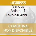 Various Artists - I Favolosi Anni '60 2 cd