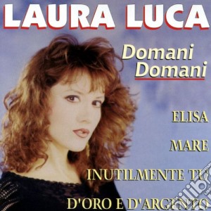 Laura Luca - Domani Domani cd musicale di Laura Luca