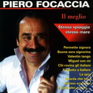 Piero Focaccia - Il Meglio cd musicale di Piero Focaccia