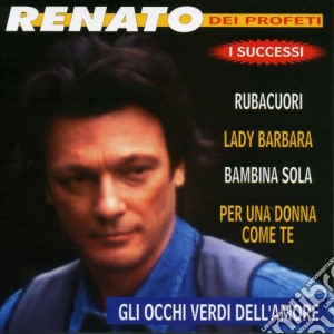 Renato Dei Profeti - I Successi cd musicale di Renato Dei Profeti