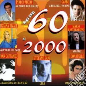 Dagli Anni 60 Al 2000 / Various cd musicale di Dv More
