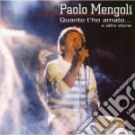 Paolo Mengoli - Quanto T'Ho Amato E Altre Storie cd